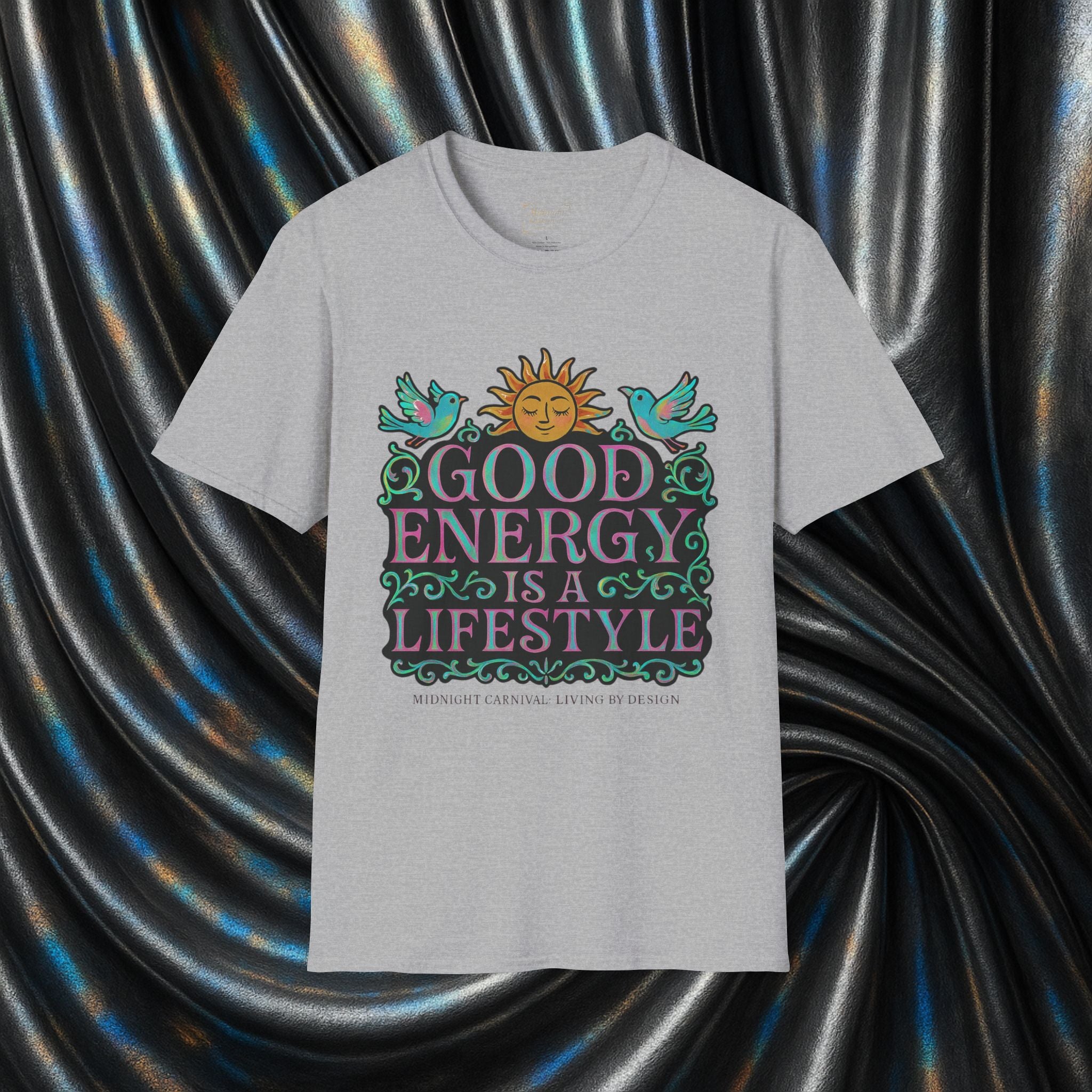 Good Energy Is A Lifestyle Graphic T-Shirt