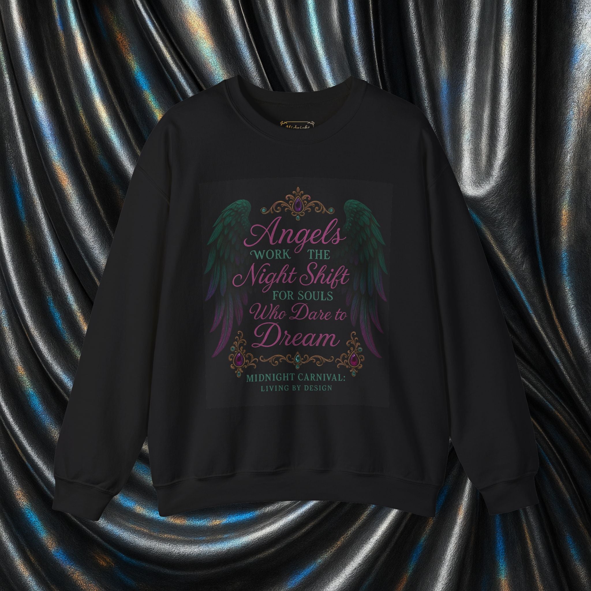 Angels Work the Night Shift for Those Who Dare to Dream Graphic Crewneck
