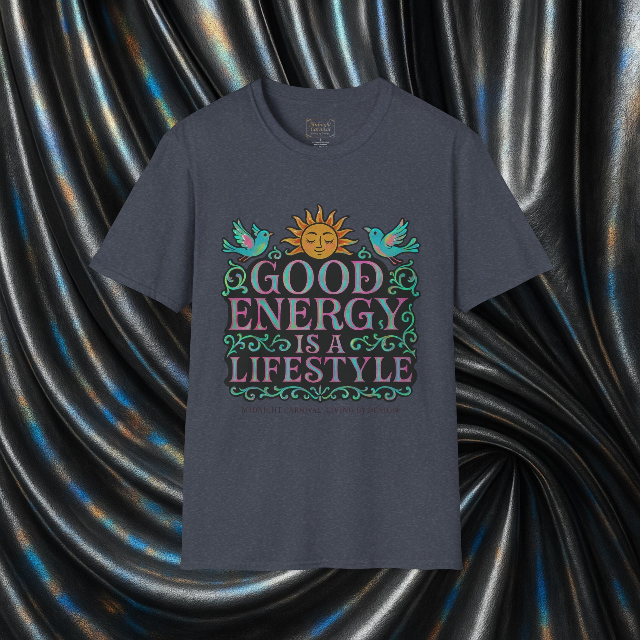 Good Energy Is A Lifestyle Graphic T-Shirt
