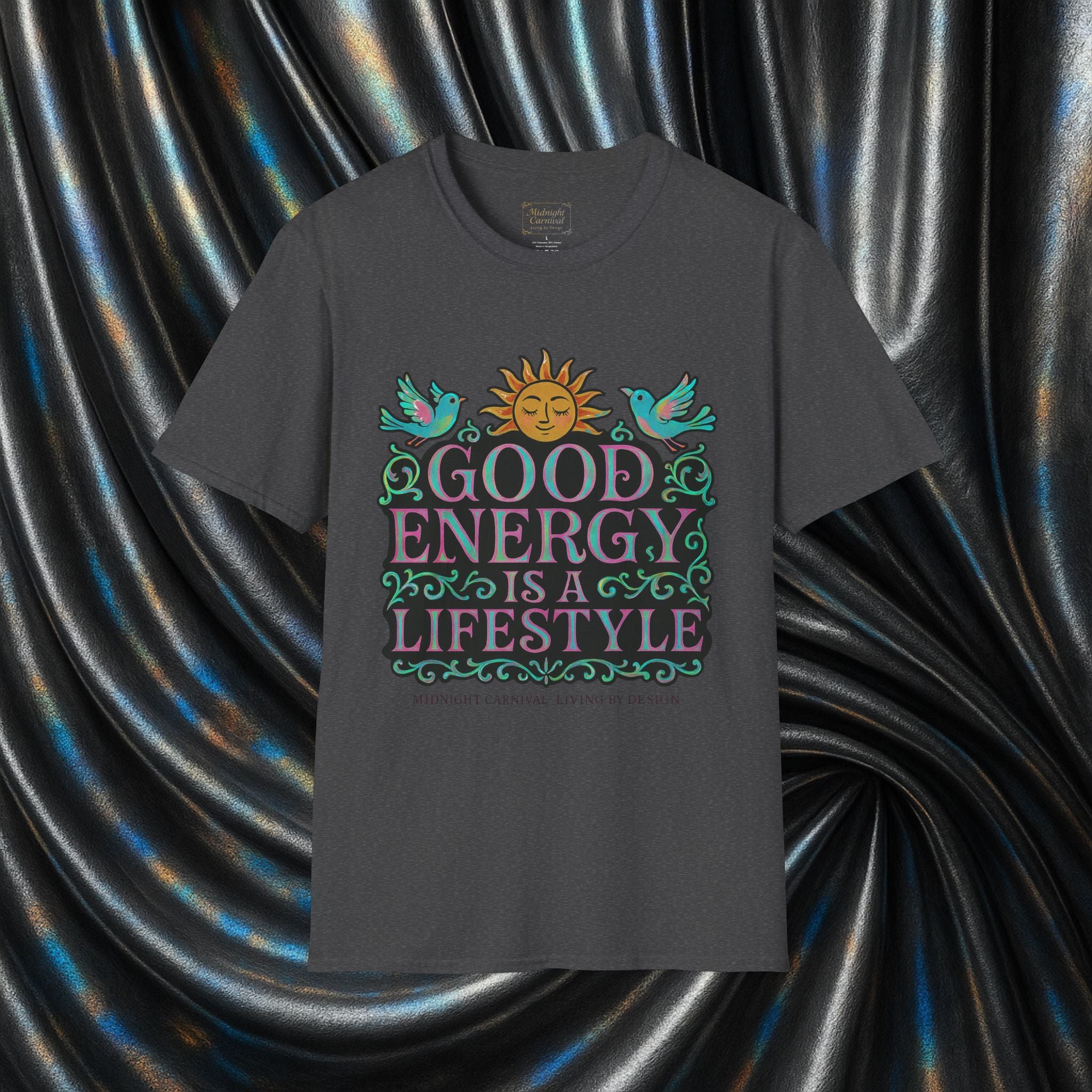 Good Energy Is A Lifestyle Graphic T-Shirt